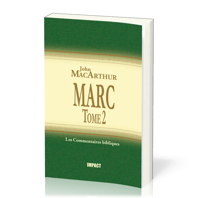 Marc Tome 2 - Chapitres 9-16 - Commentaire MacArthur