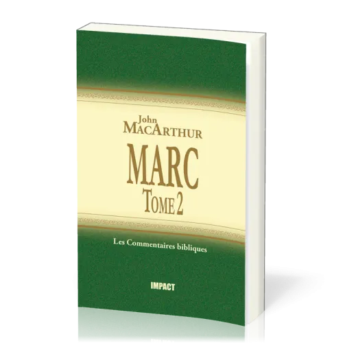 Marc Tome 2 - Chapitres 9-16 - Commentaire MacArthur