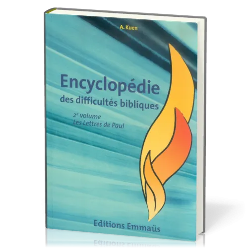 Encyclopédie difficultés bibliques: Lettres Paul - Vol.6