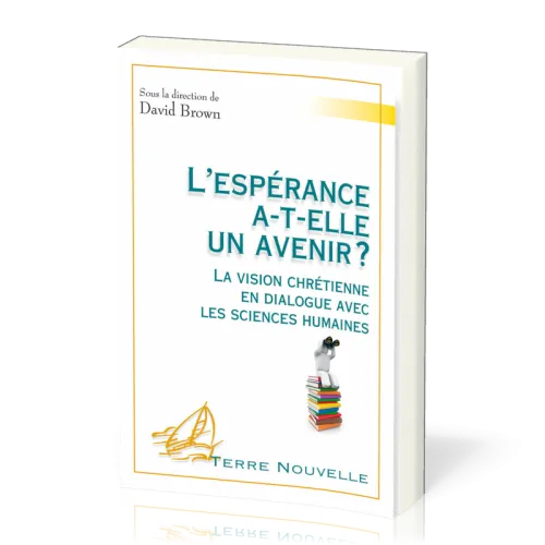 Espérance a-t-elle un avenir ?, L'