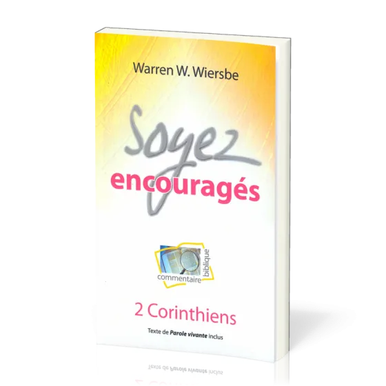 Soyez encouragés - II Corinthiens