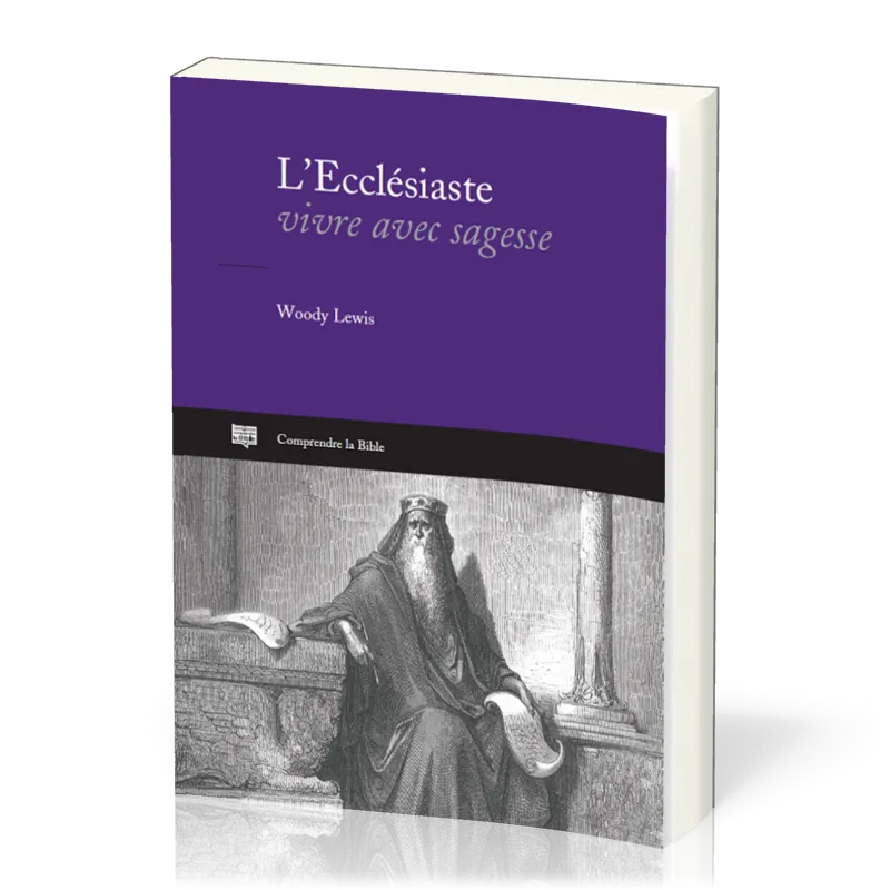 Ecclésiaste, L' - Vivre avec sagesse