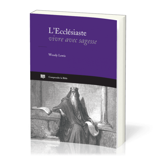 Ecclésiaste, L' - Vivre avec sagesse