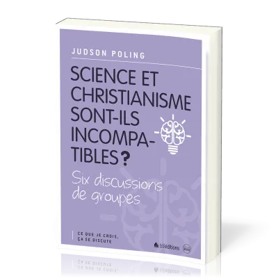 Science et christianisme sont-ils incompatibles ?