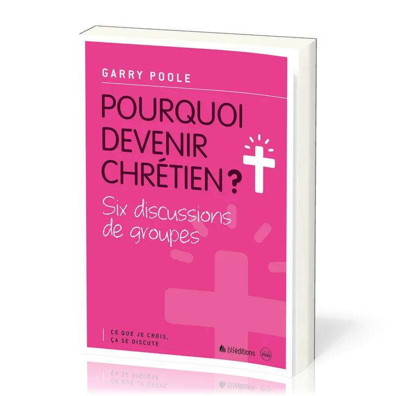 Pourquoi devenir chrétien ?