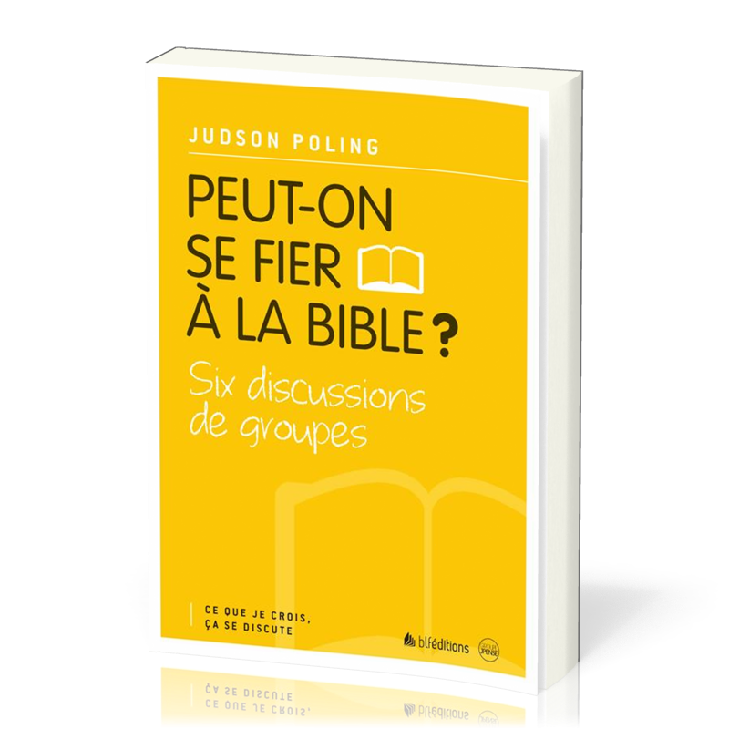 Peut-on se fier à la Bible ?