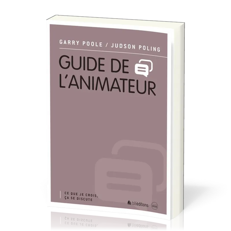 Guide de l'animateur (Ce que je crois ça se discute)