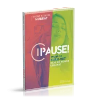 Pause! Eviter le Burn-out dans un monde exigeant