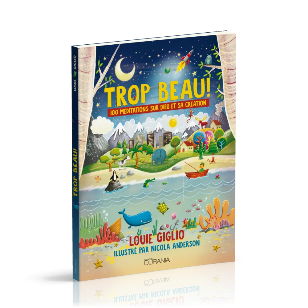 Trop beau ! - 100 méditations sur Dieu et sa création (broché)