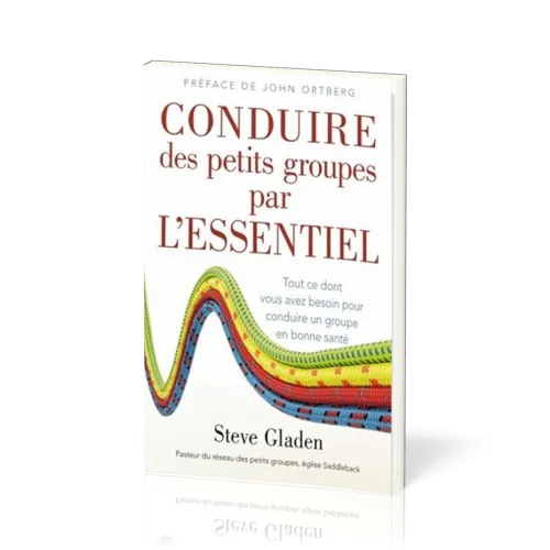 Conduire des petits groupes par l'essentiel