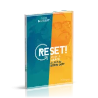Reset! vivre la grâce à l'ére du Burn-out