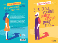 Et si Dieu voulait autre chose pour moi...