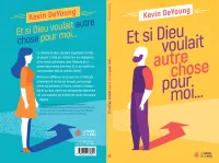 Et si Dieu voulait autre chose pour moi...