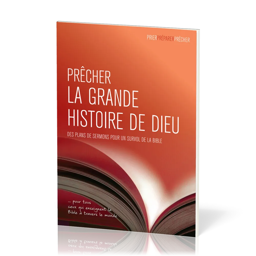 Prêcher la grande histoire de Dieu - Des plans de sermons pour un survol de la Bible