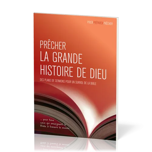 Prêcher la grande histoire de Dieu - Des plans de sermons pour un survol de la Bible
