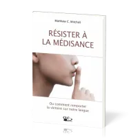 Résister à la médisance