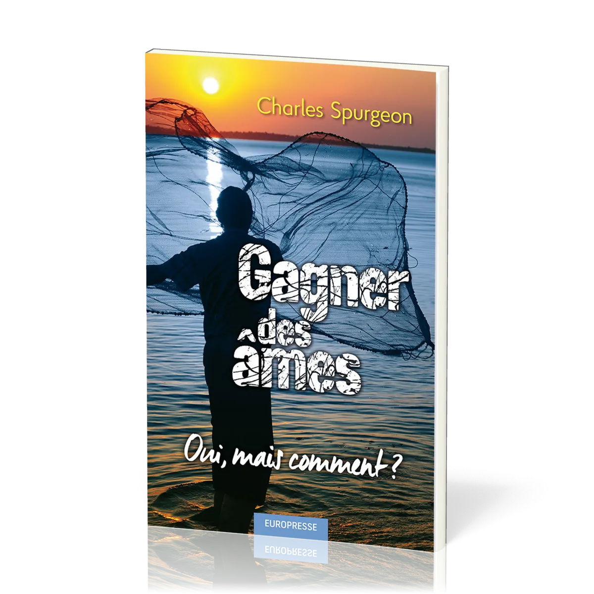 Gagner des âmes - Oui mais comment ?