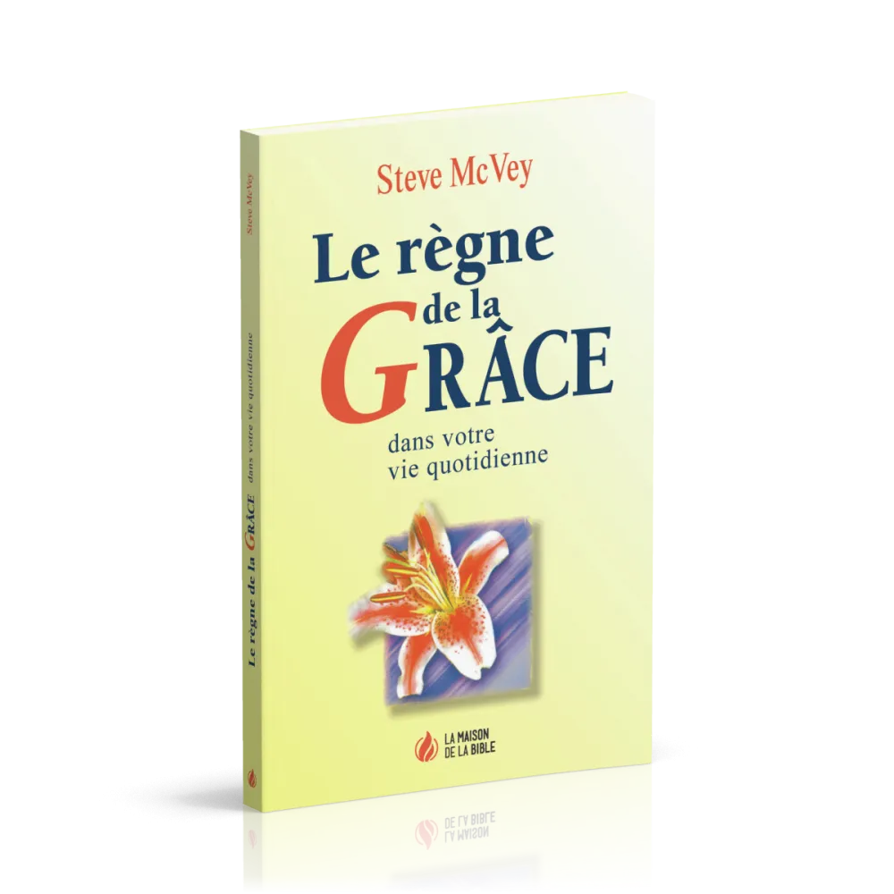 Règne de la grâce dans votre vie quotidienne, Le