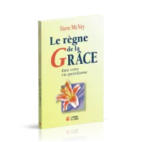 Règne de la grâce dans votre vie quotidienne, Le