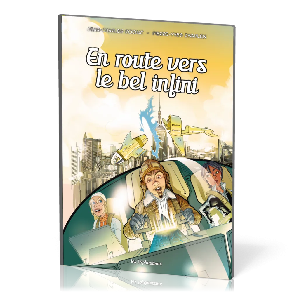 BD En route vers le bel infini! – Les explorateurs Tome 8