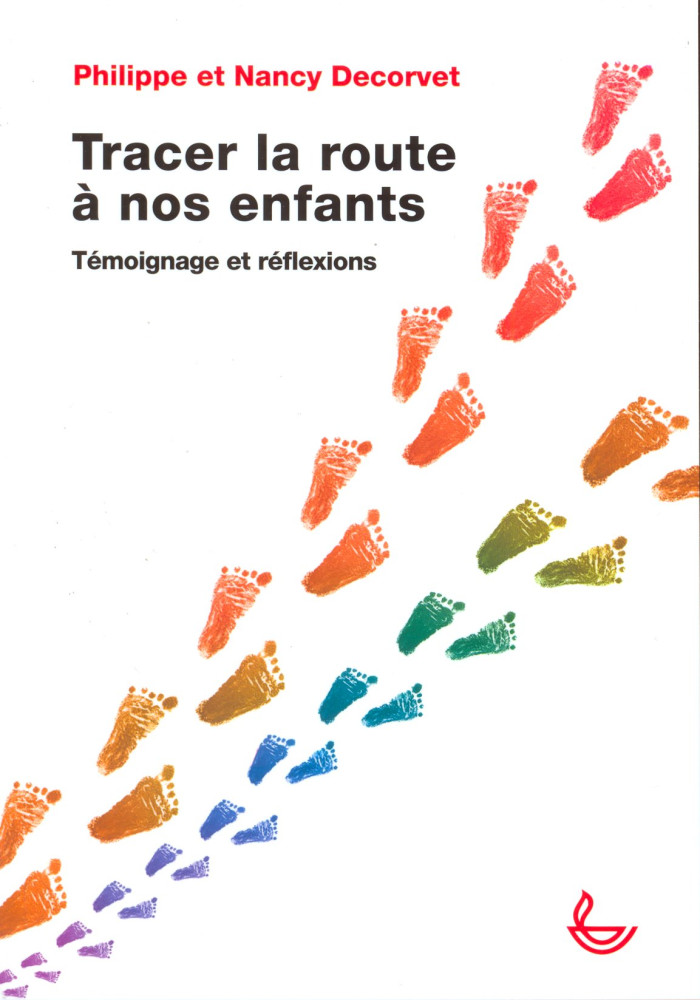 Tracer la route à nos enfants - Témoignage et réflexions