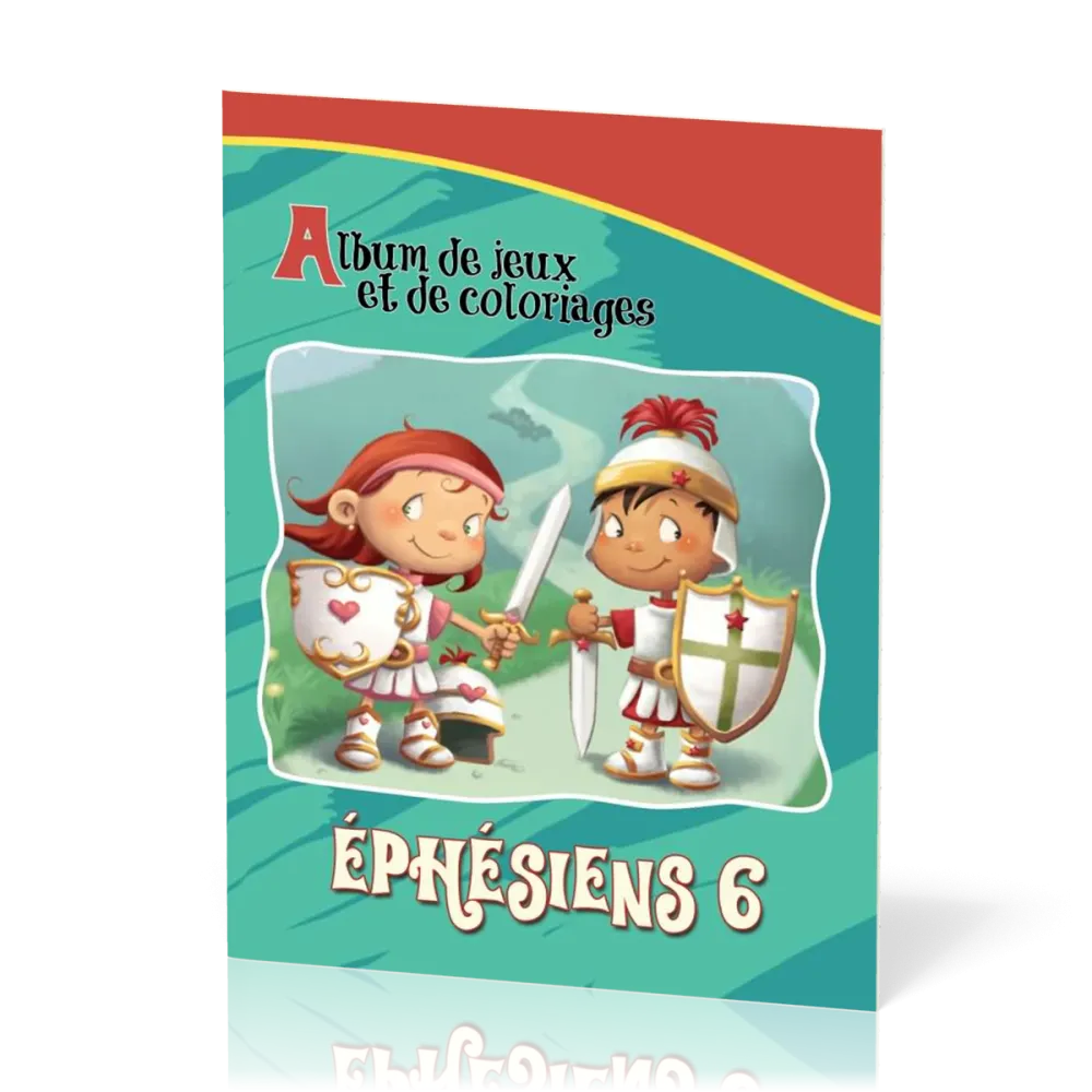 Armure de Dieu, L (Ephésiens 6:10-18) - Album de jeux et de coloriage
