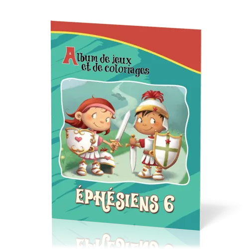 Armure de Dieu, L (Ephésiens 6:10-18) - Album de jeux et de coloriage