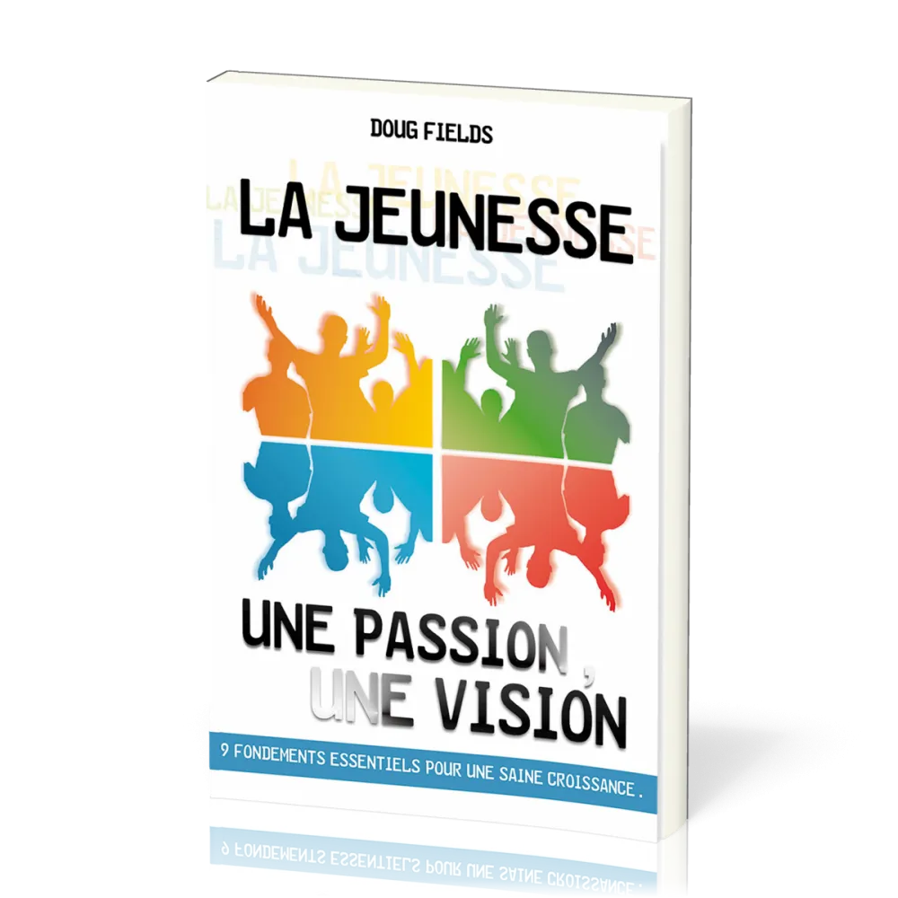 Jeunesse, La - Une passion, une vision