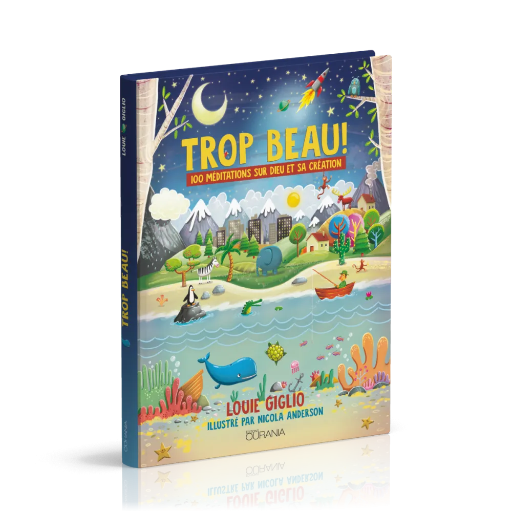 Trop beau! - 100 méditations sur Dieu et la création (relié)