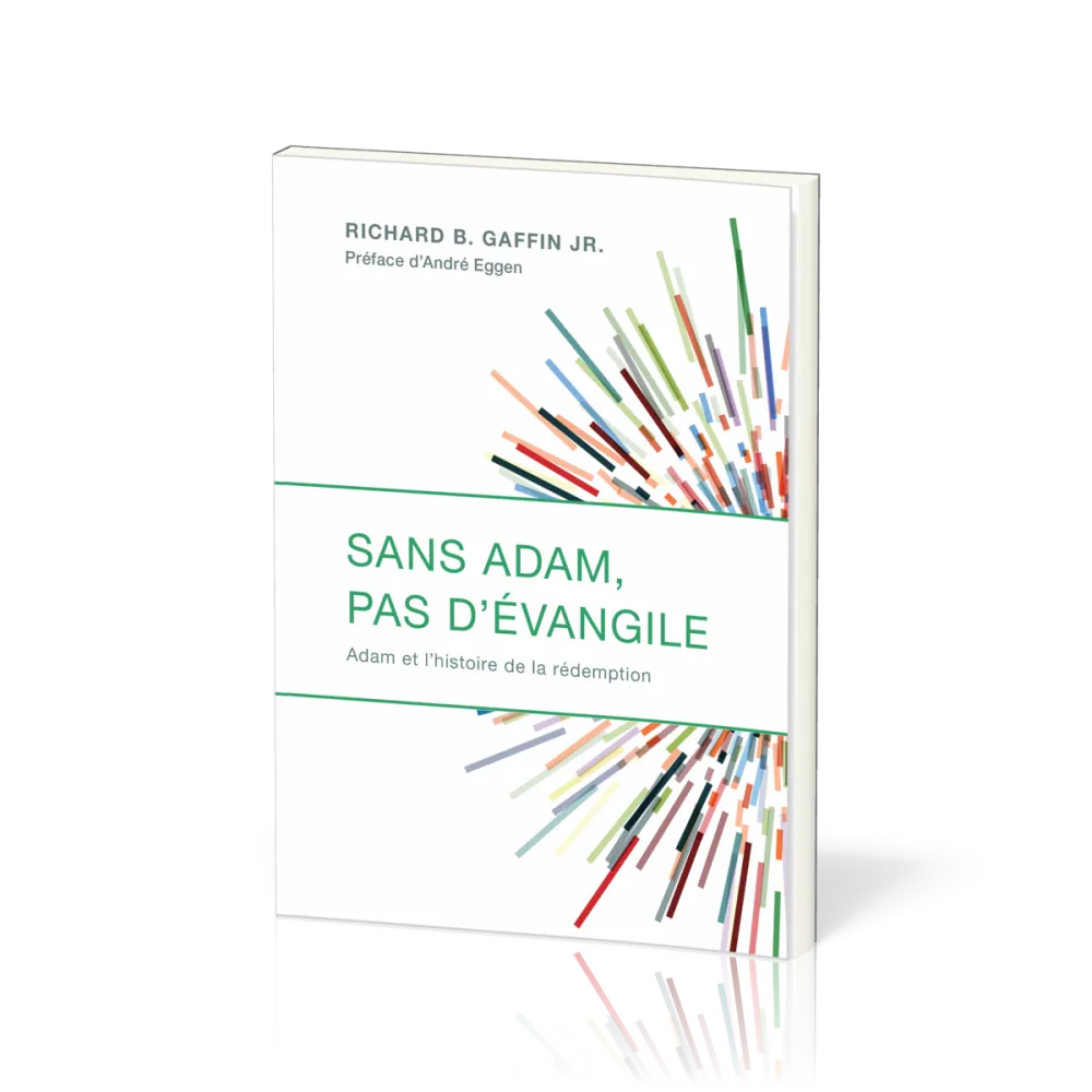 Sans Adam, pas d'Evangile - Adam et l’histoire de la rédemption