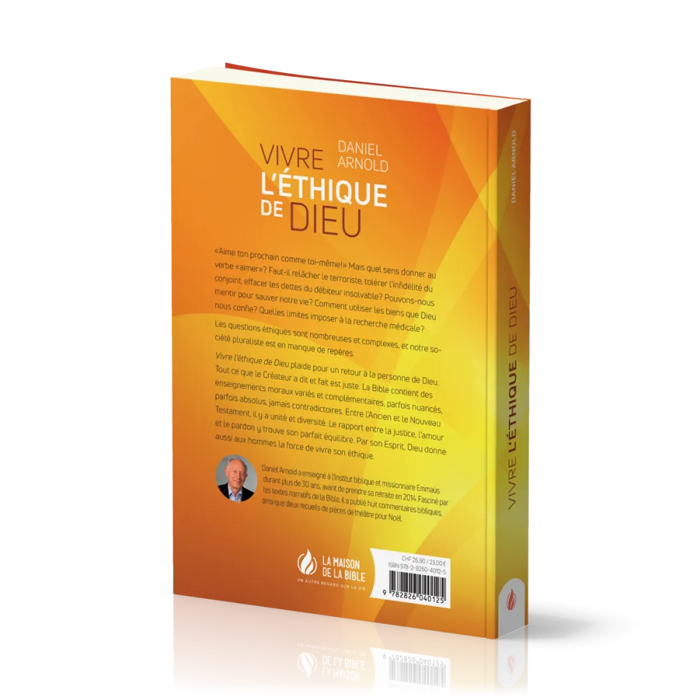 Vivre l'éthique de Dieu - L'amour et la justice au quotidien