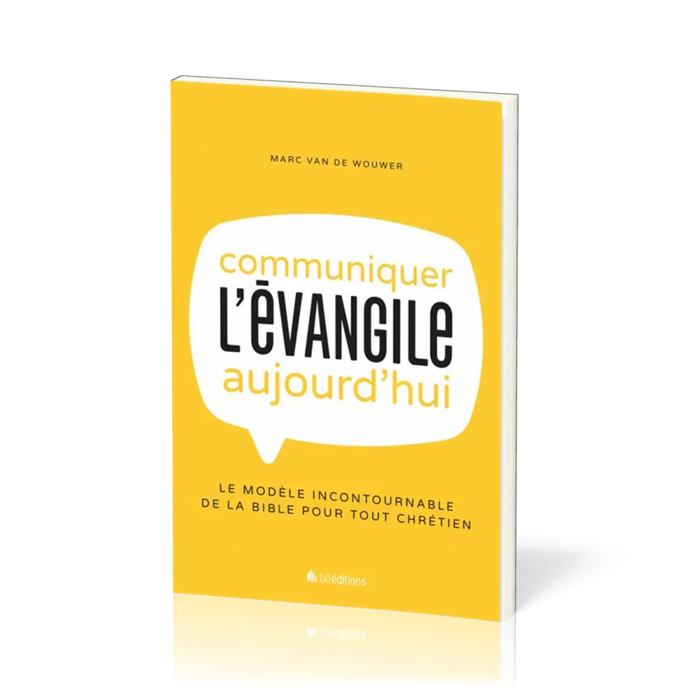 Communiquer l'Évangile aujourd'hui