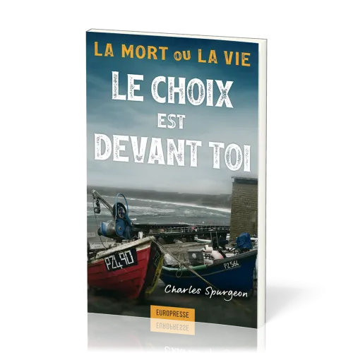 Choix est devant toi, Le - La mort ou la vie