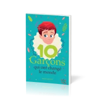 10 garcons qui ont changé le monde