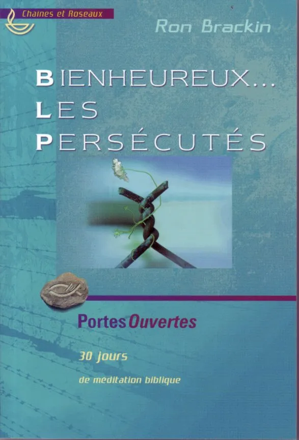 Bienheureux... Les persécutés - 30 jours de méditation biblique