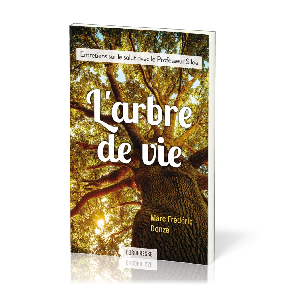 Arbre de vie, L' - Entretiens sur le salut avec le professeur Siloë