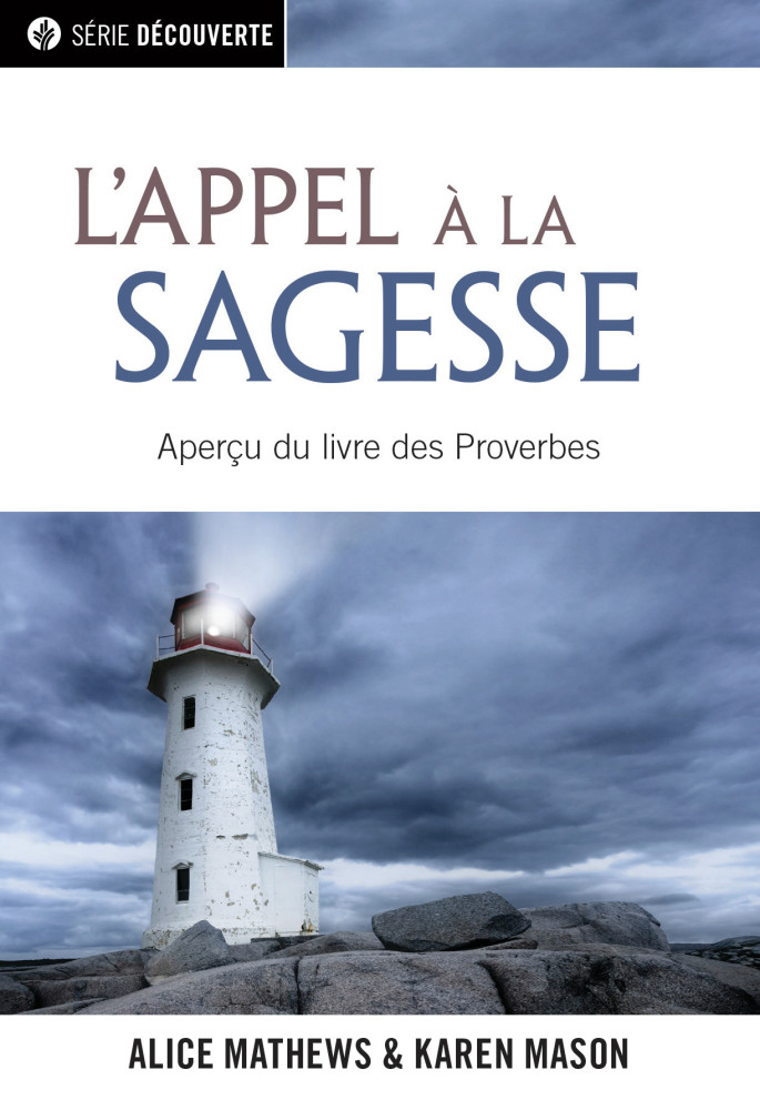 Appel de la sagesse, L' - Aperçu du livre des proverbes