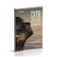 Quand la vie n'est pas un long fleuve tranquille