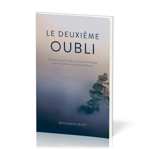 Deuxième oubli, Le - Comment se souvenir de la puissance de l’Évangile quand on souffre de la...