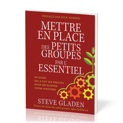 Mettre en place des petits groupes motivés par l'essentiel