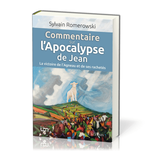 Commentaire sur l'Apocalypse de Jean - la victoire de l'Agneau et de ses rachetés