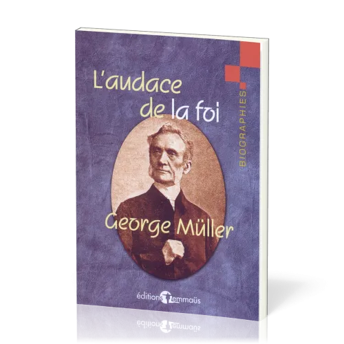 Audace de la foi, L' - Georges Müller