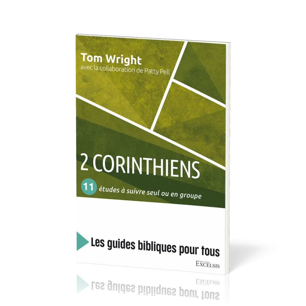 2 Corinthiens : 11 études à suivre seul ou en groupe