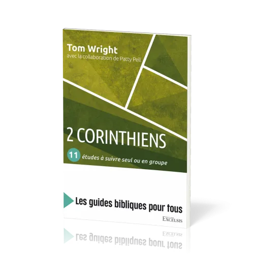 2 Corinthiens : 11 études à suivre seul ou en groupe