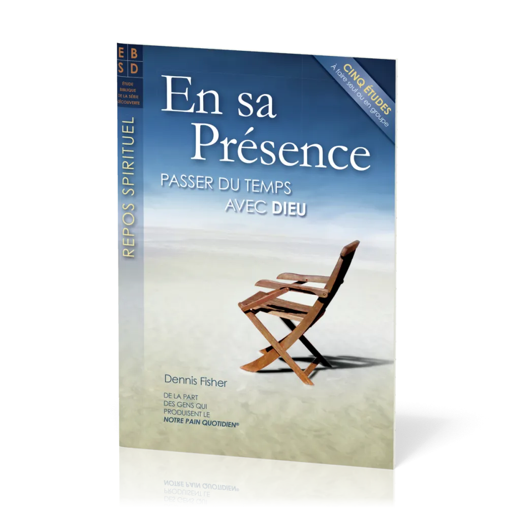 En sa présence - Passer du temps avec Dieu - Cind études