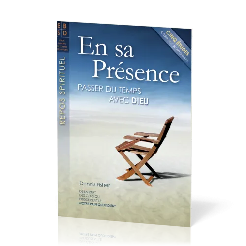 En sa présence - Passer du temps avec Dieu - Cind études