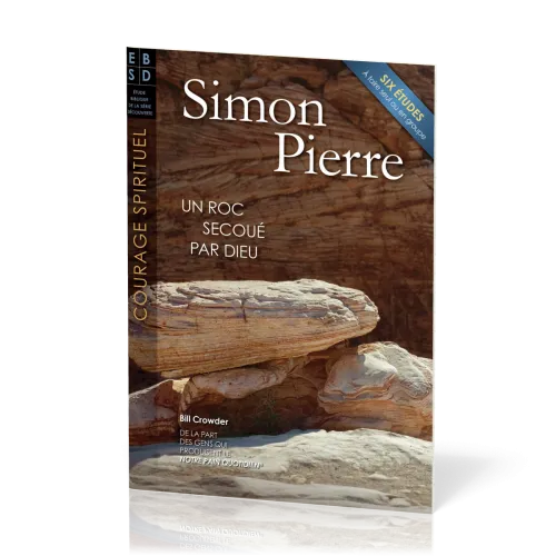 Simon Pierre - Un roc secoué par Dieu - Six études