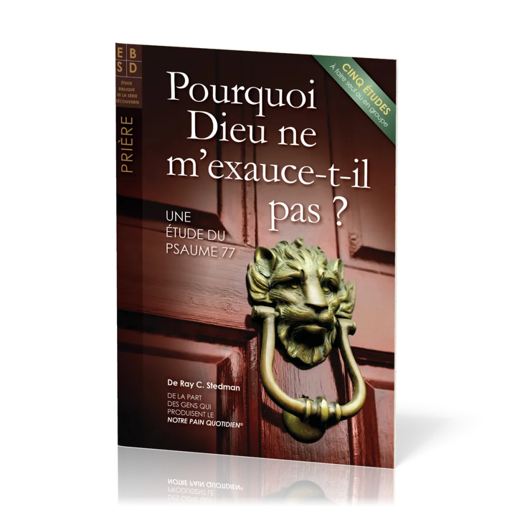Pourquoi Dieu ne m'exauce-t-Il pas ? Etudes