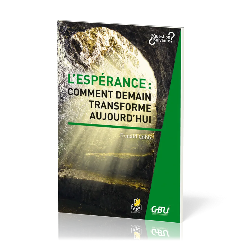 Espérance, L' - Comment demain transforme aujourd’hui