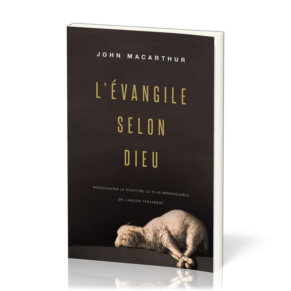 Evangile selon Dieu, L' - Redécouvrir le chapitre le plus remarquable de l’Ancien Testament